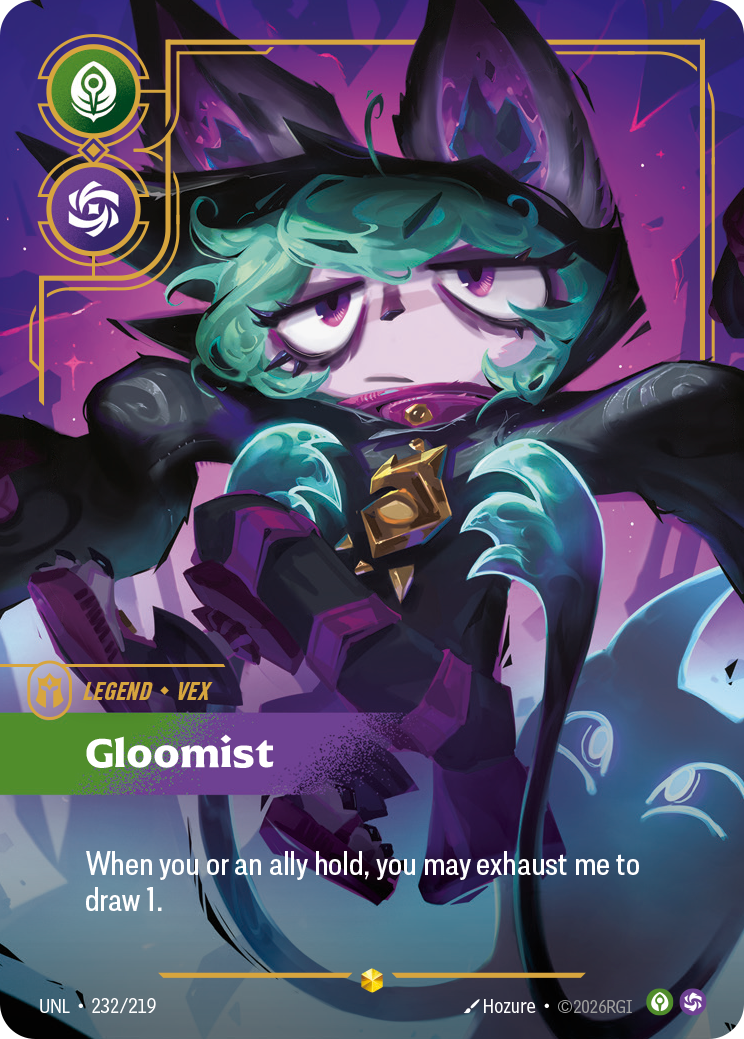 Riftbound Legend: Gloomist. When you or an ally hold, you may exhaust me to draw 1.