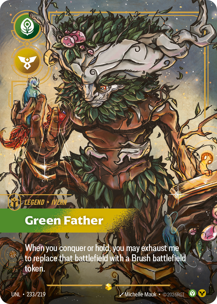 Riftbound Legend: Green Father. When you conquer or hold, you may exhaust me to replace that battlefield with a Brush battlefield token.