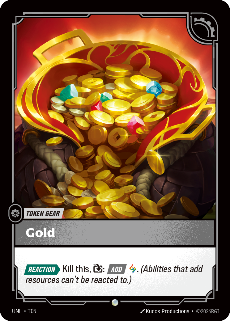 Riftbound Gear: Gold. [Reaction][>] Kill this, [T]: [Add] [A]. (Abilities that add resources can't be reacted to.)