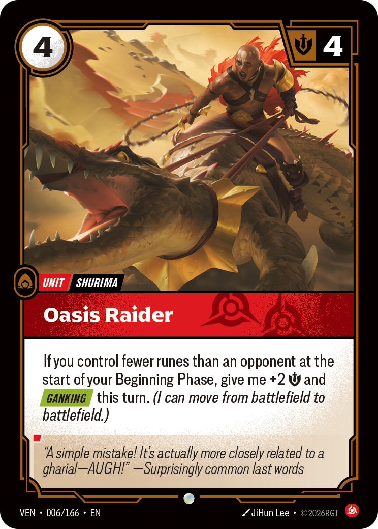 Riftbound Unit: Oasis Raider. If you control fewer runes than an opponent at the start of your Beginning Phase, give me +2 [S] and [Ganking] this turn. (I can move from battlefield to battlefield.)
