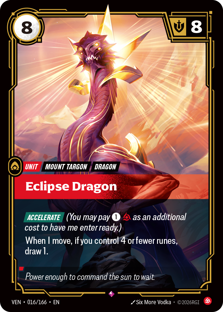 Riftbound Unit: Eclipse Dragon. [Accelerate] (You may pay [1][C] as an additional cost to have me enter ready.)
When I move, if you control 4 or fewer runes, draw 1.