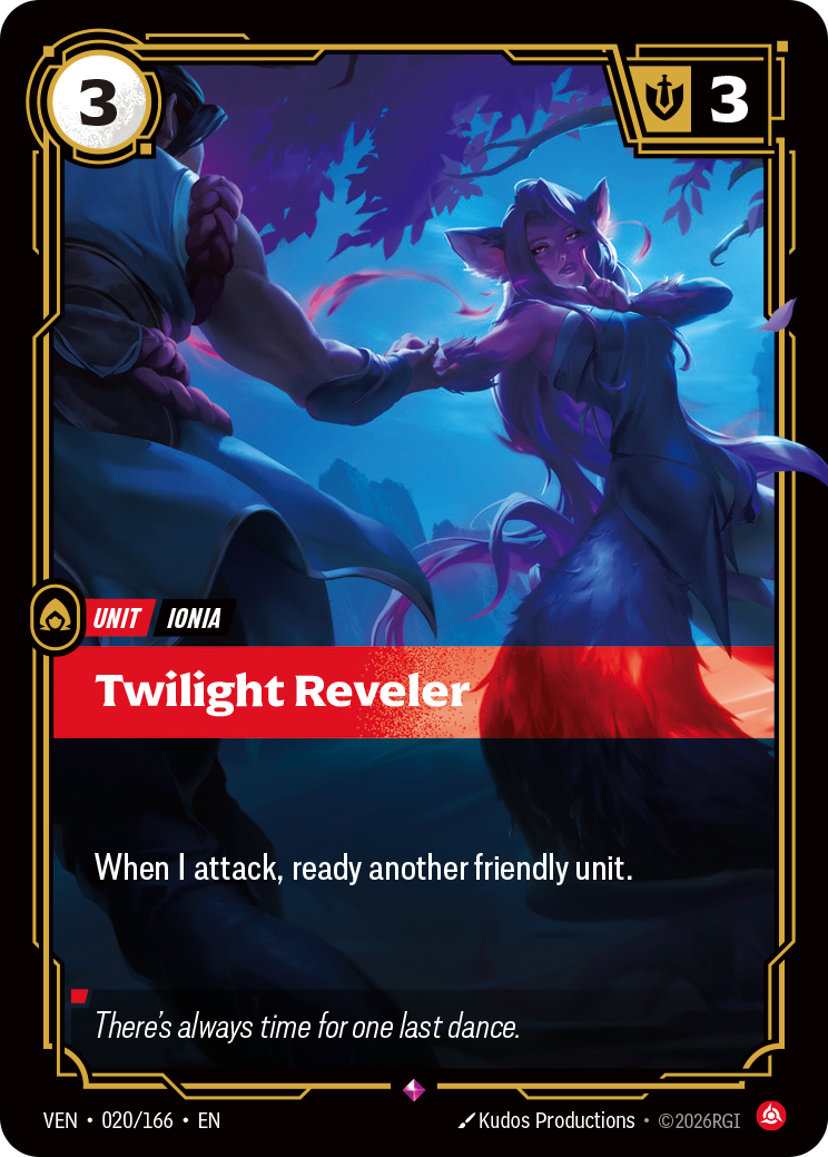 Riftbound Unit: Twilight Reveler. When I attack, ready another friendly unit.