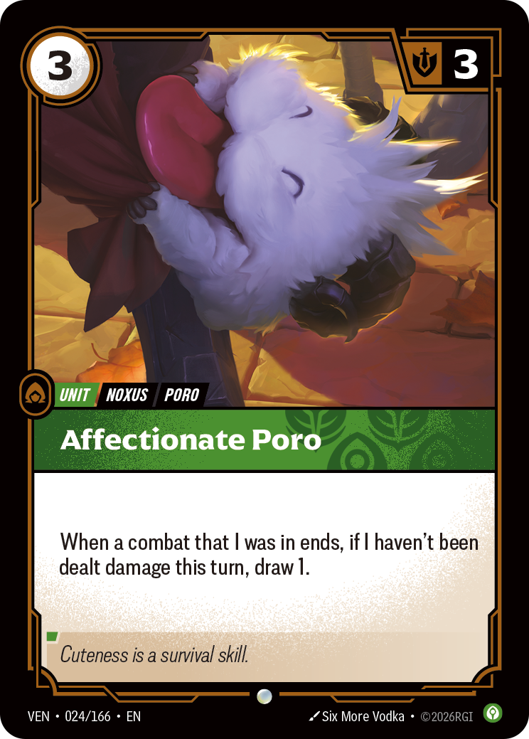 Riftbound Unit: Affectionate Poro. When a combat that I was in ends, if I haven't been dealt damage this turn, draw 1.