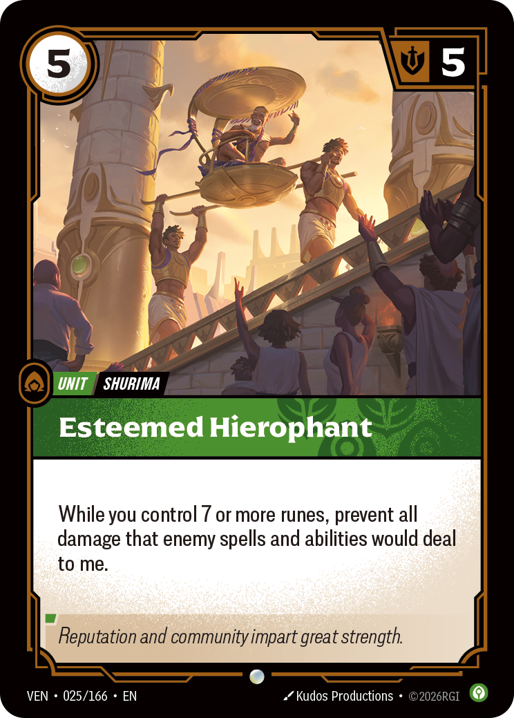 Riftbound Unit: Esteemed Hierophant. While you control 7 or more runes, prevent all damage that enemy spells and abilities would deal to me.