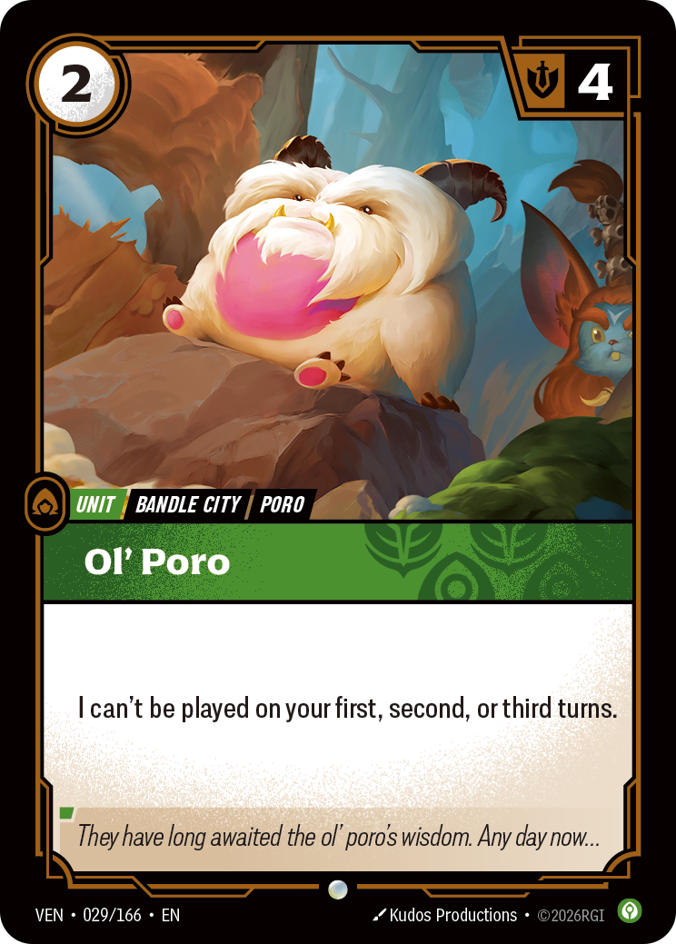Riftbound Unit: Ol' Poro. I can't be played on your first, second, or third turns.