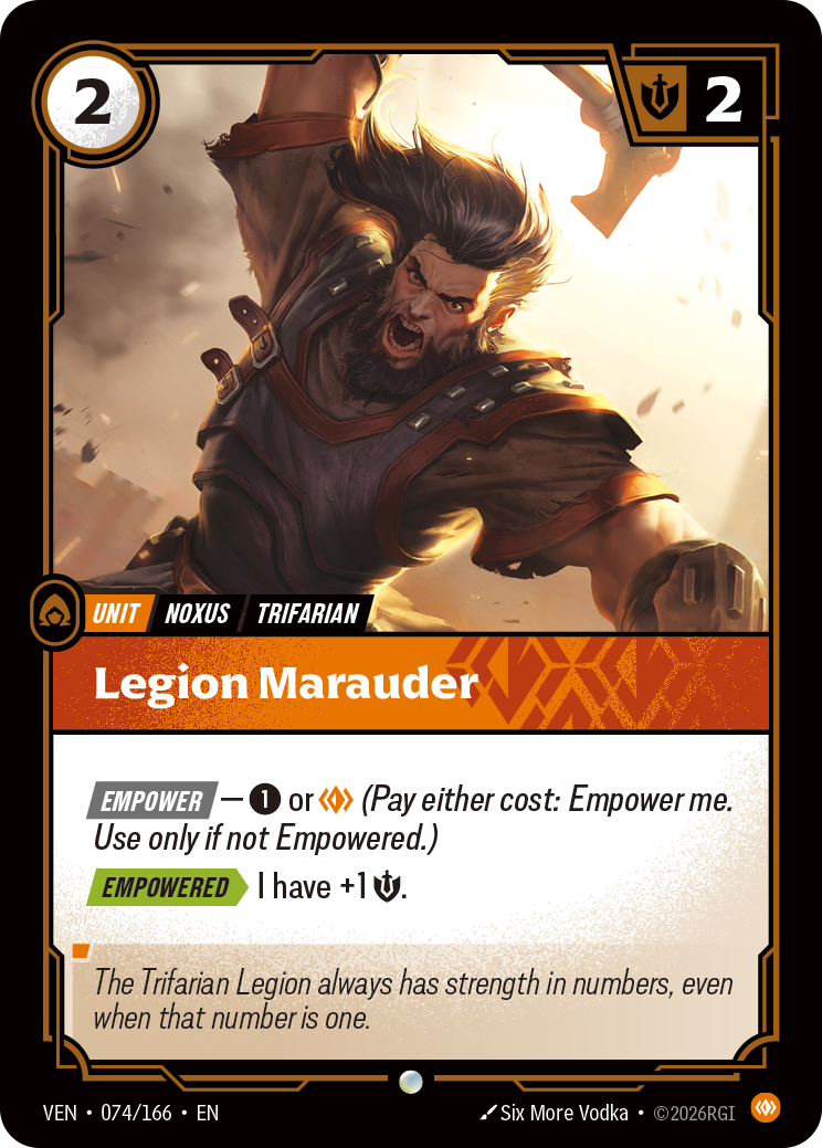 Riftbound Unit: Legion Marauder. [Empower] — [1] or [C] (Pay either cost: Empower me. Use only if not Empowered.)
[Empowered][>] I have +1 [S].