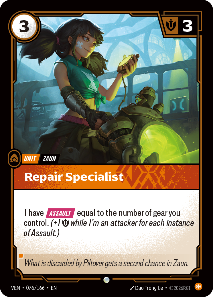 Riftbound Unit: Repair Specialist. I have [Assault] equal to the number of gear you control. (+1 [S] while I'm an attacker for each instance of Assault.)