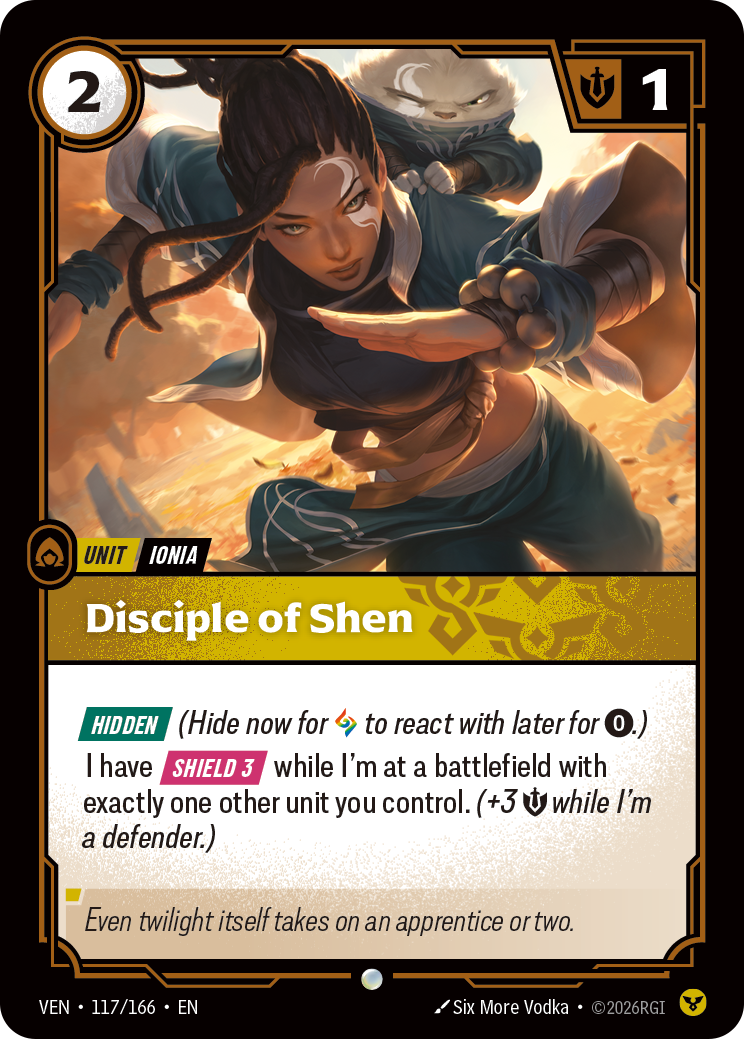 Riftbound Unit: Disciple of Shen. [Hidden] (Hide now for [A] to react with later for [0].)
I have [Shield 3] while I'm at a battlefield with exactly one other unit you control. (+3 [S] while I'm a defender.)