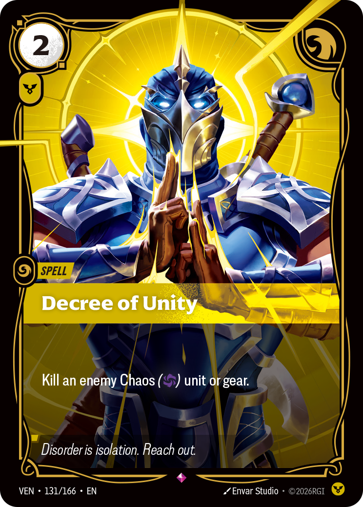 Riftbound Spell: Decree of Unity. Kill an enemy Chaos ([P]) unit or gear.