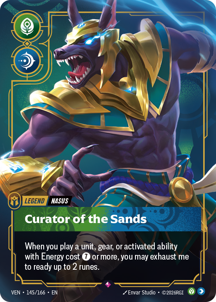 Riftbound Legend: Curator of the Sands. When you play a unit, gear, or activated ability with Energy cost [7] or more, you may exhaust me to ready up to 2 runes.