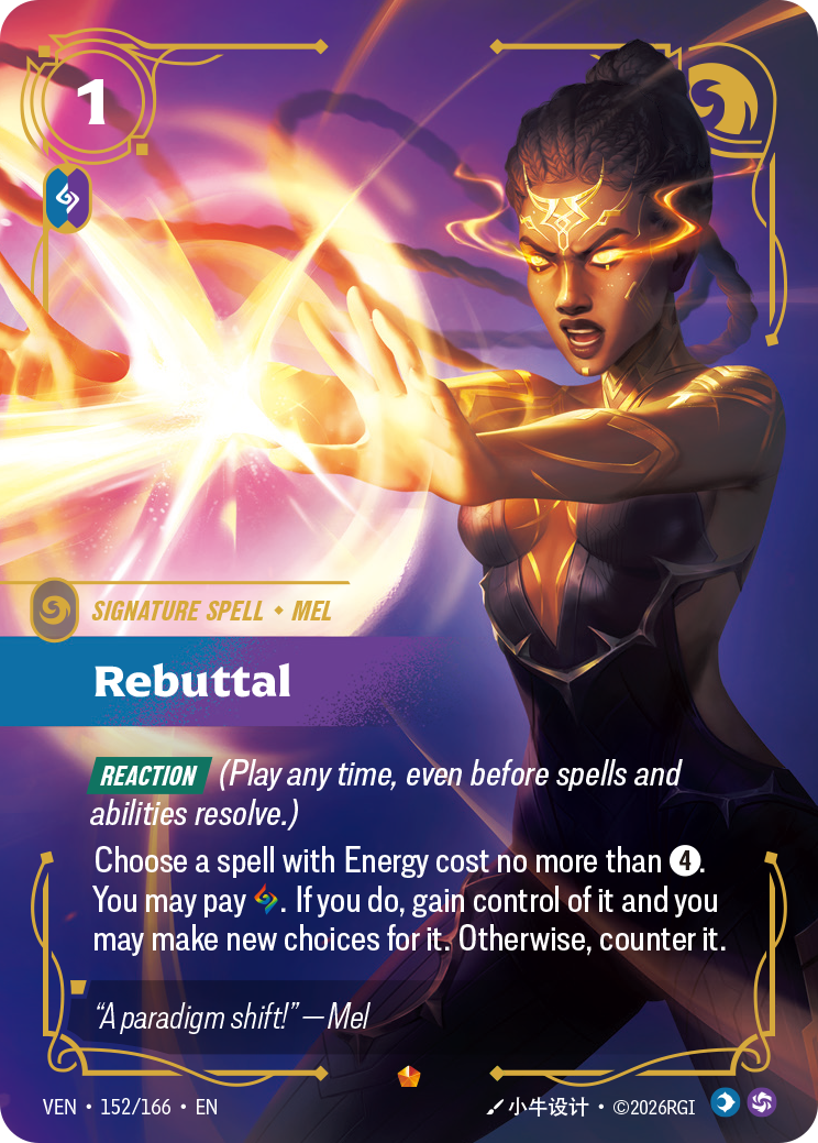 Riftbound Spell: Rebuttal. [Reaction] (Play any time, even before spells and abilities resolve.)
Choose a spell with Energy cost no more than [4].  You may pay [A]. If you do, gain control of it and you may make new choices for it. Otherwise, counter it.