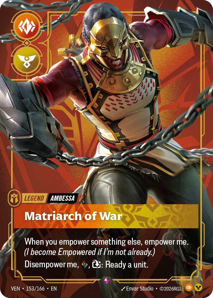 Riftbound Legend: Matriarch of War. When you empower something else, empower me. (I become Empowered if I'm not already.)
Disempower me, [A], [T]: Ready a unit.