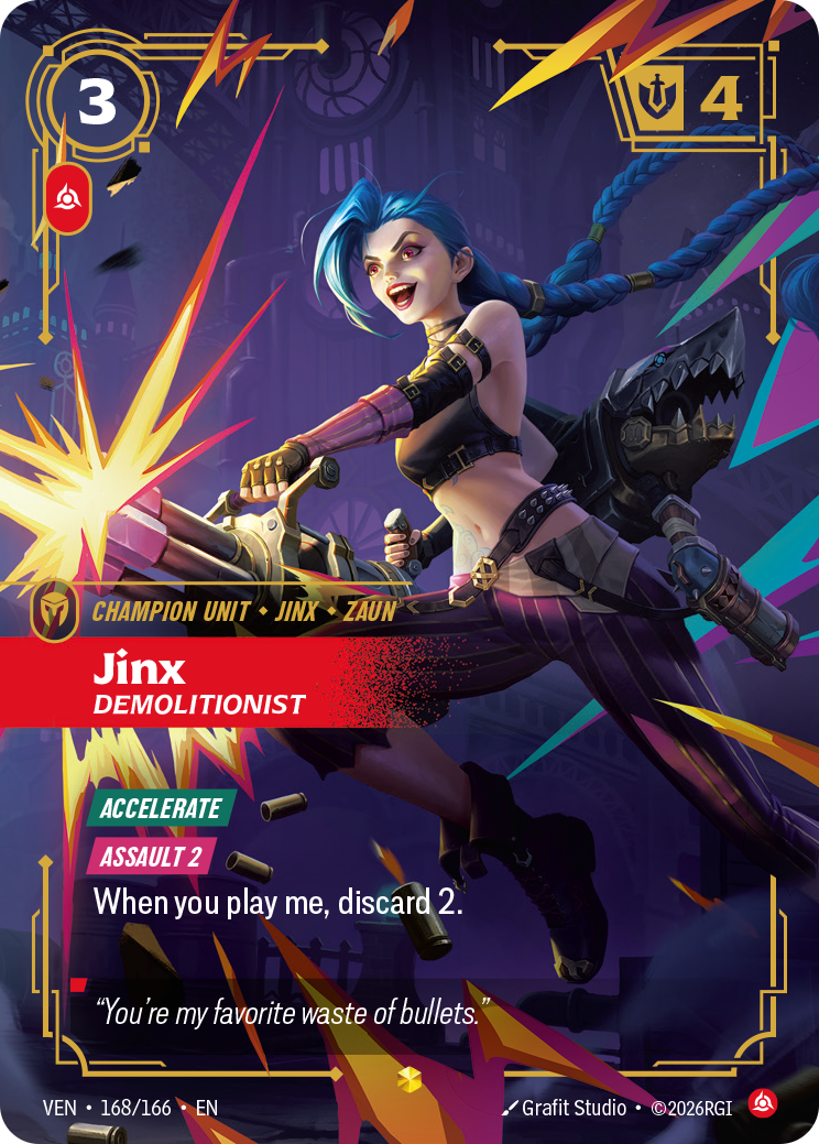 Riftbound Unit: Jinx, Demolitionist. [Accelerate]
[Assault 2]
When you play me, discard 2.