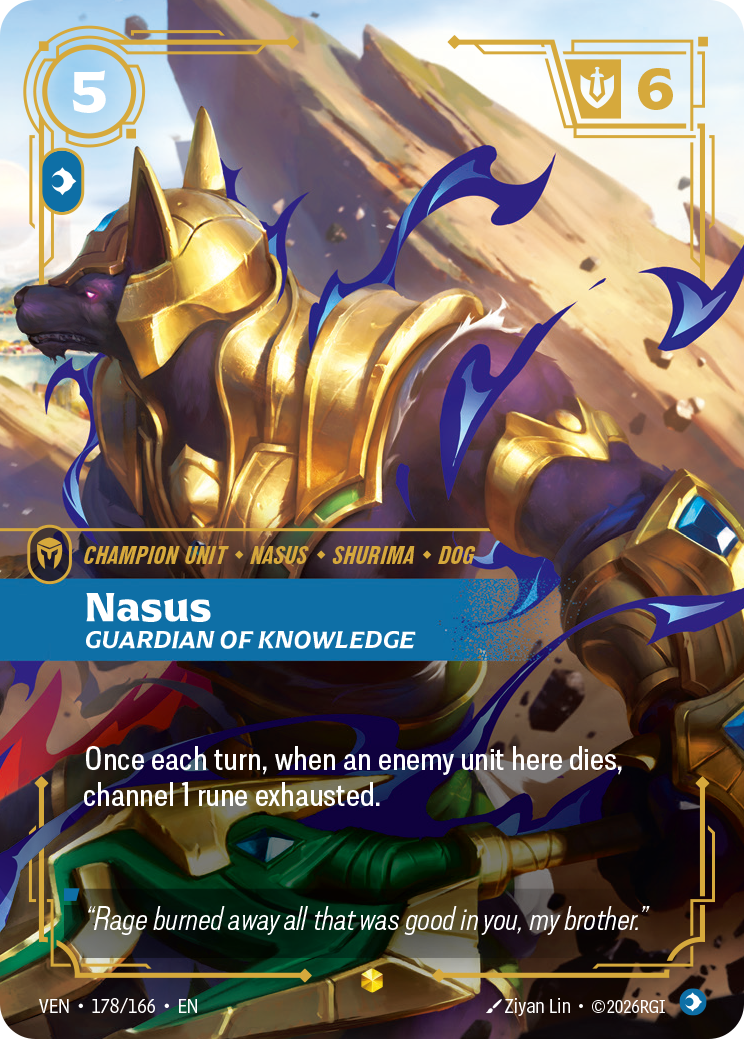 Riftbound Unit: Nasus, Guardian of Knowledge. Once each turn, when an enemy unit here dies, channel 1 rune exhausted.