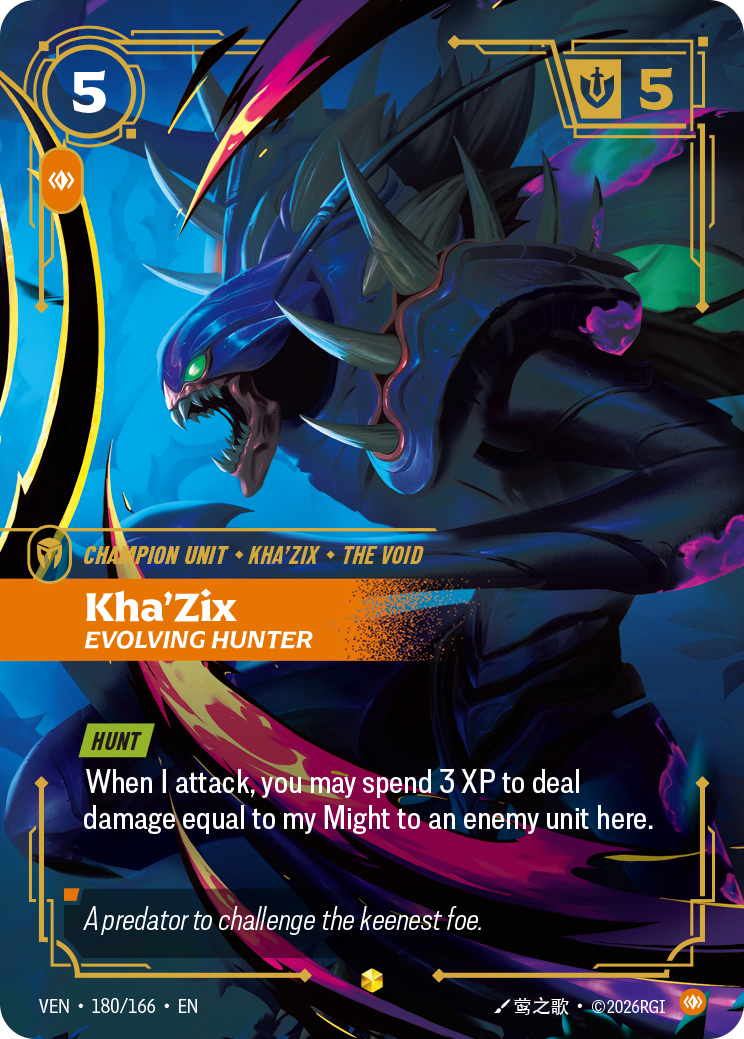 Riftbound Unit: Kha'Zix, Evolving Hunter. [Hunt]
When I attack, you may spend 3 XP to deal damage equal to my Might to an enemy unit here.