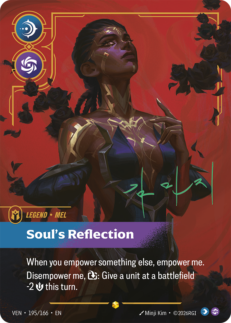 Riftbound Legend: Soul's Reflection. When you empower something else, empower me.
Disempower me, [T]: Give a unit at a battlefield -2 [S] this turn.