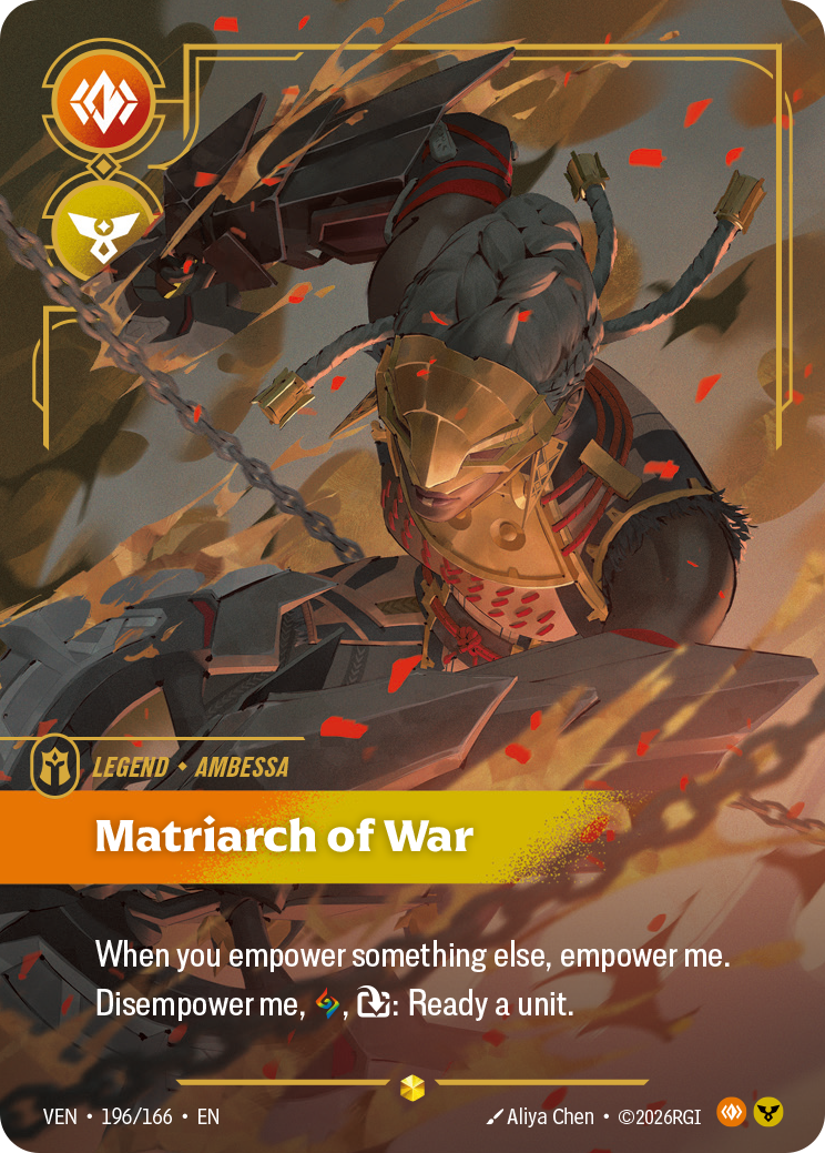 Riftbound Legend: Matriarch of War. When you empower something else, empower me.
Disempower me, [A], [T]: Ready a unit.